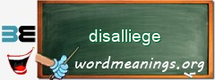 WordMeaning blackboard for disalliege